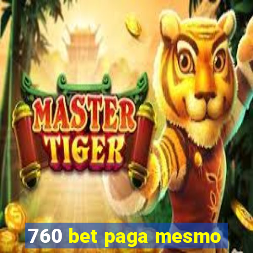 760 bet paga mesmo